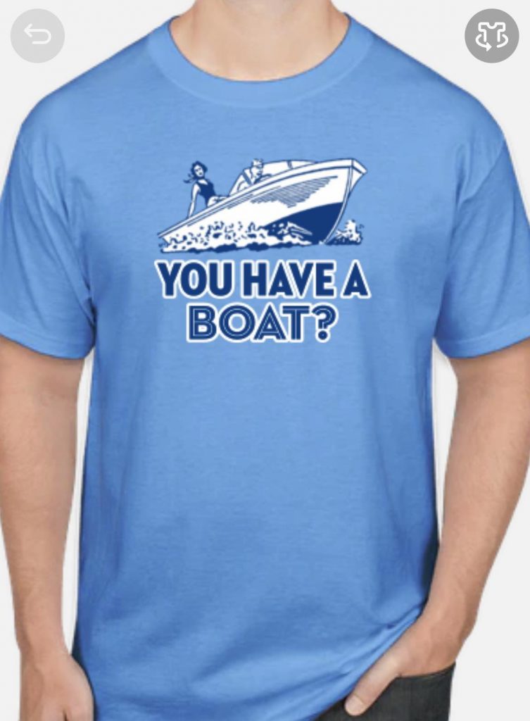 Image: You have a boat? - Tshirt - Dougie Almeida